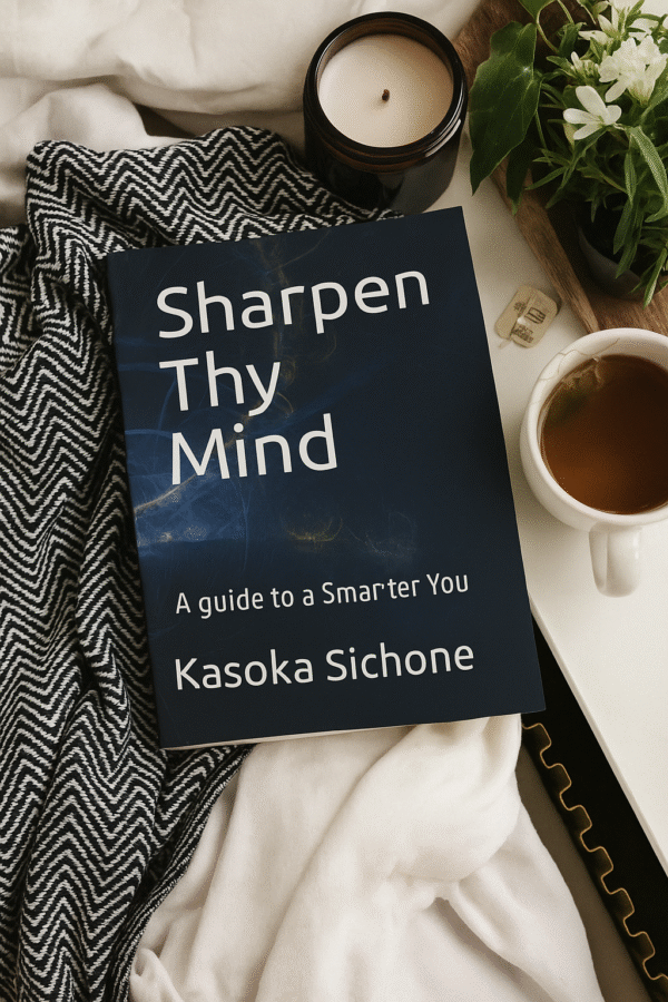Sharpen Thy Mind - Kasoka Sichone