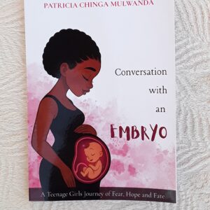 Conversation with an Embryo - Patricia Chinga Mulwanda