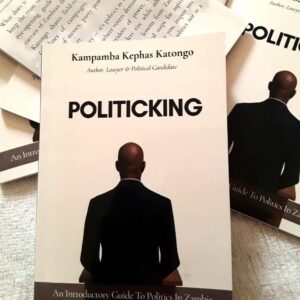 Politicking - Kampamba Kephas Katongo