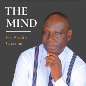 Rewiring The Mind For Wealth Creation - Pastor Emmanuel Nonde